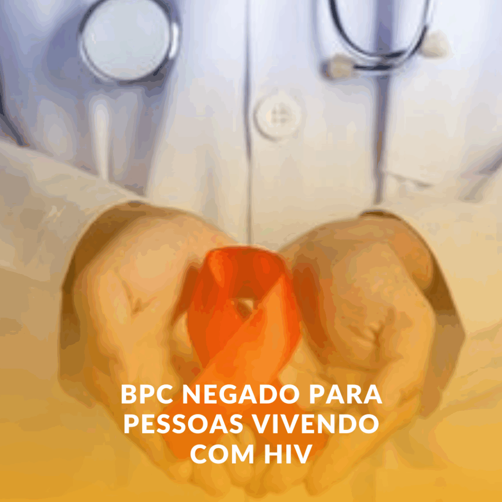 BPC e HIV: O que fazer quando o INSS alega capacidade para o trabalho?