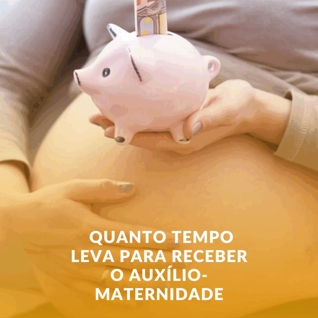 Quanto Tempo Leva para Receber o Auxílio-Maternidade Após Ação Judicial?