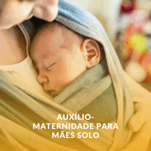 Auxílio-Maternidade para Mães Solo, Autônomas ou MEIs em Uberaba: Seus Direitos Garantidos!