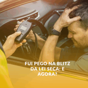 Fui pego na Lei Seca e agora? Patos de Minas MG – Ajuda especializada Lelia Multas