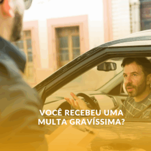 Você recebeu uma multa gravíssima? Entenda seus direitos e a importância de um advogado especializado.