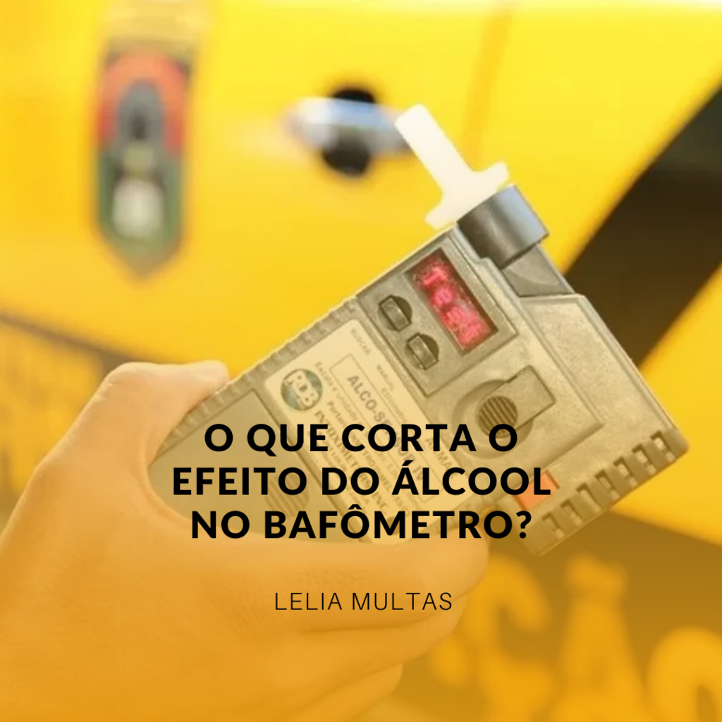 O que corta o efeito do álcool no bafômetro?