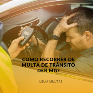 Como recorrer de multa de trânsito DER MG?