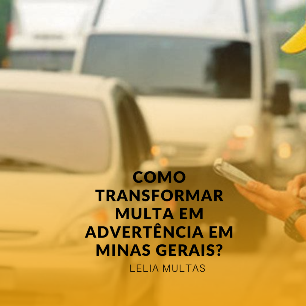 Como transformar multa em advertência em Minas Gerais?
