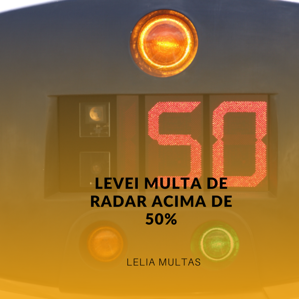 Levei Multa de Radar Acima de 50%: Vou Perder a CNH?