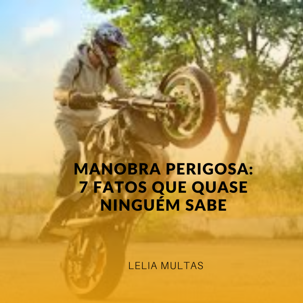 Manobra Perigosa: 7 Fatos Que Quase Ninguém Sabe