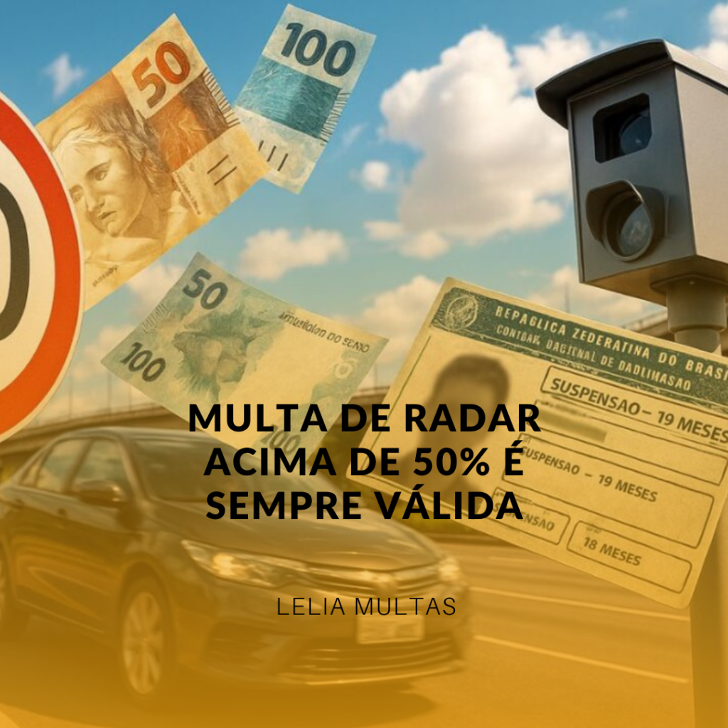 Multa de radar acima de 50% é sempre válida? Descubra quando ela é ilegal