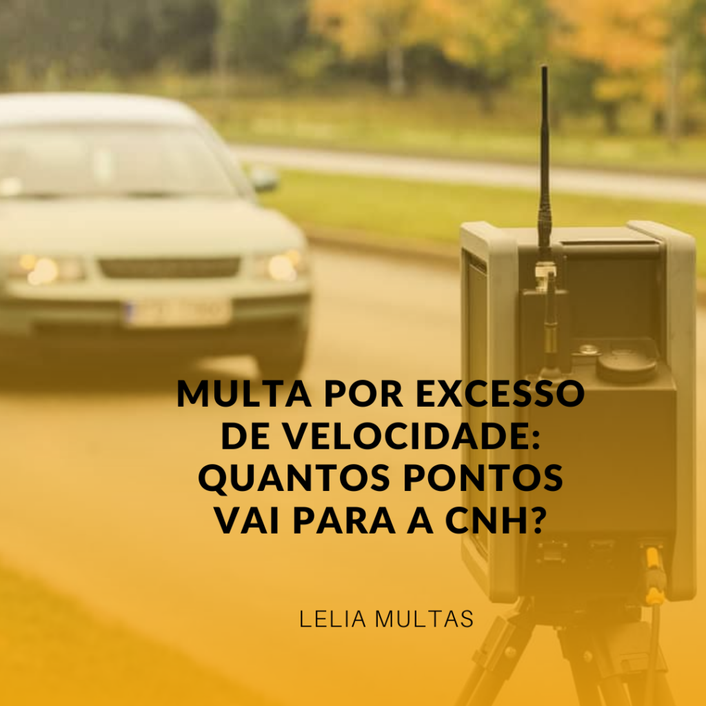 Multa por Excesso de Velocidade: Quantos Pontos Vai para a CNH?