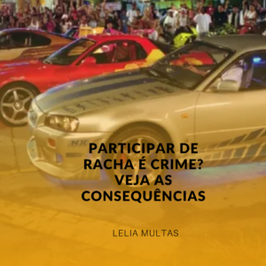 Participar de Racha é Crime? Veja as Consequências
