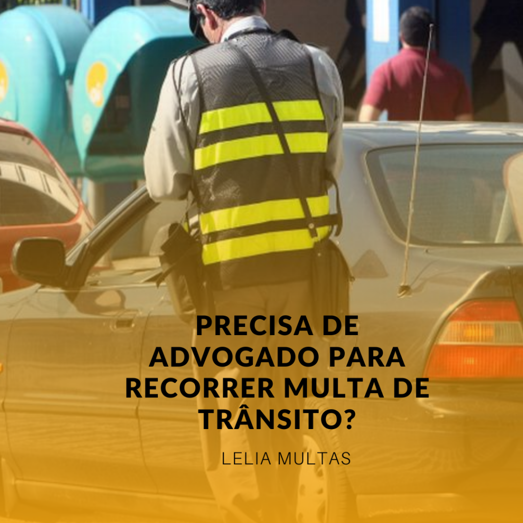 Precisa de advogado para recorrer multa de trânsito?