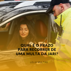 Qual é o prazo para recorrer de uma multa da JARI?